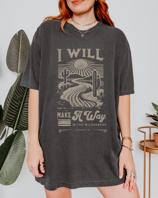 I Will Make A Way - Comfort Colors Faith Tee