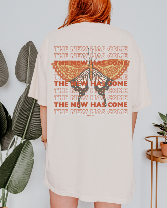 The New Has Come - Comfort Colors Faith Tee